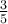 \frac{3}{5}
