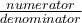 \huge\frac{numerator}{denominator}