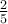 \frac{2}{5}