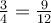 \frac{3}{4}=\frac{9}{12}